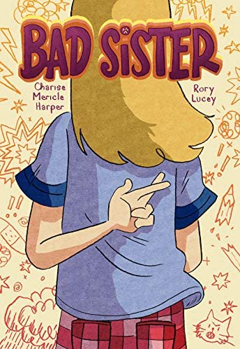 Cover of "Bad Sister" by Charise Mericle Harper 