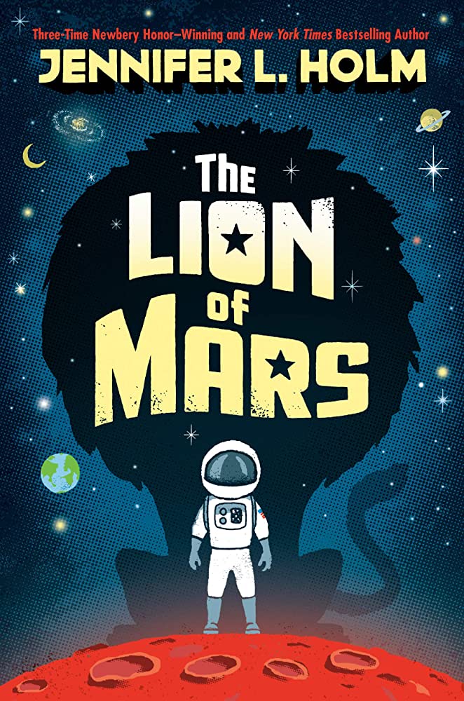 Cover of "The Lion of Mars" by Jennifer L. Holm