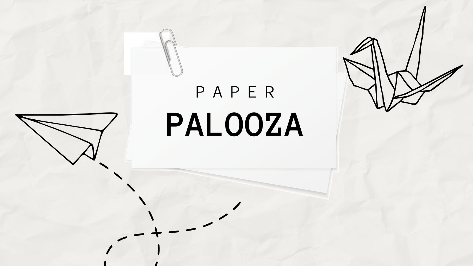 "Paper Palooza" along with an origami crane and a paper airplane