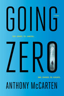"Going Zero" by Anthony McCarten