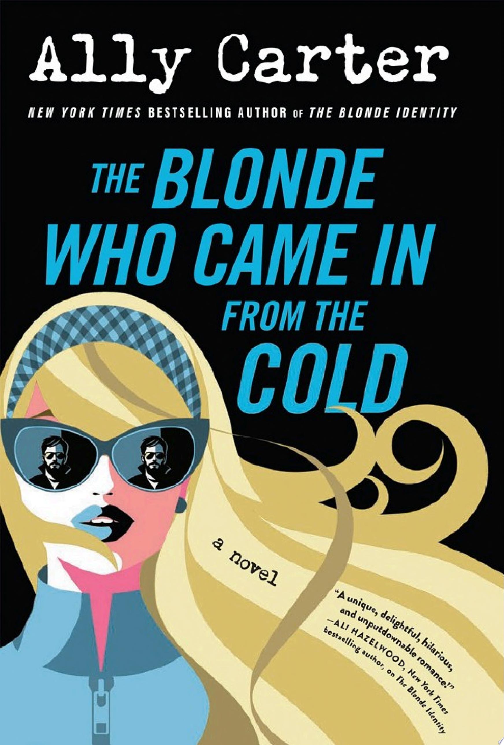 "The Blonde Who Came In from the Cold" by Ally Carter