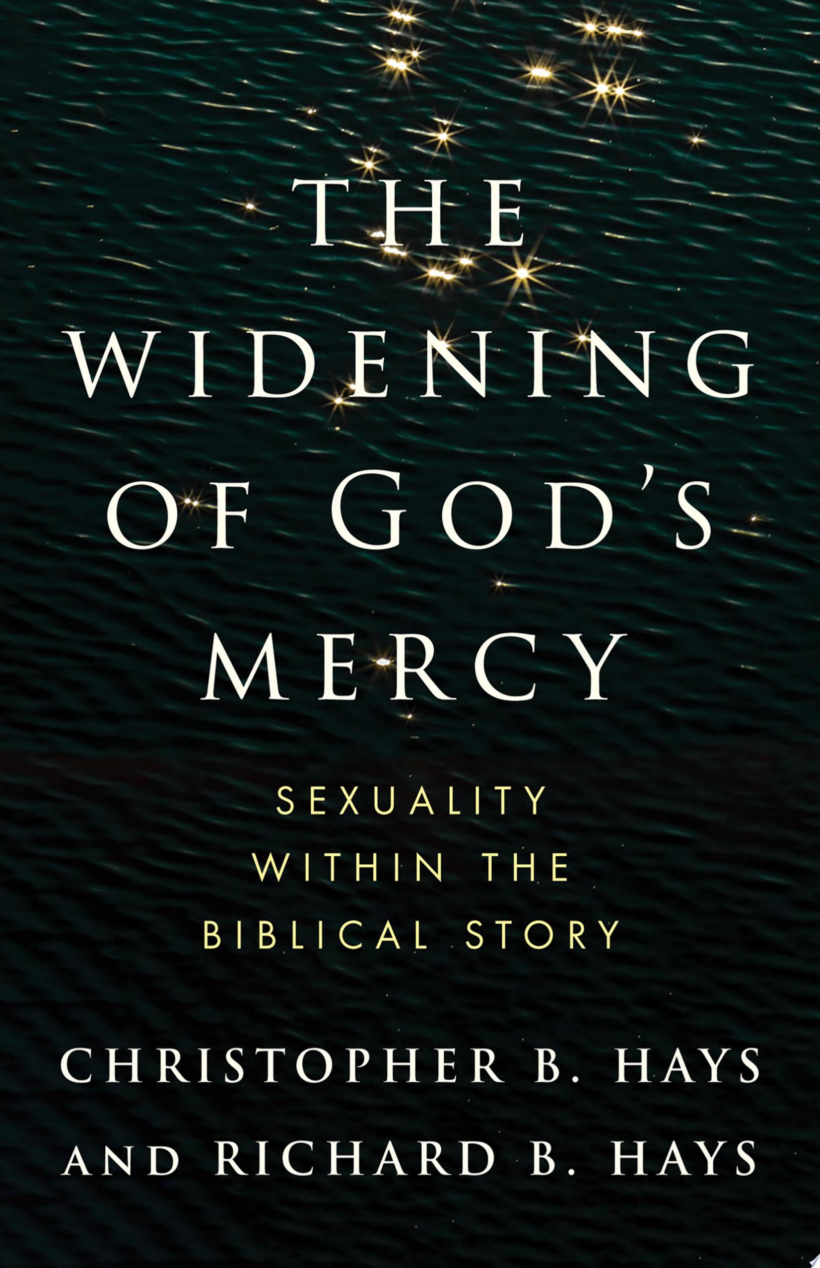 "The Widening of God's Mercy" by Christopher B. Hays and Richard B. Hays