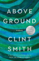 "Above Ground" by Clint Smith
