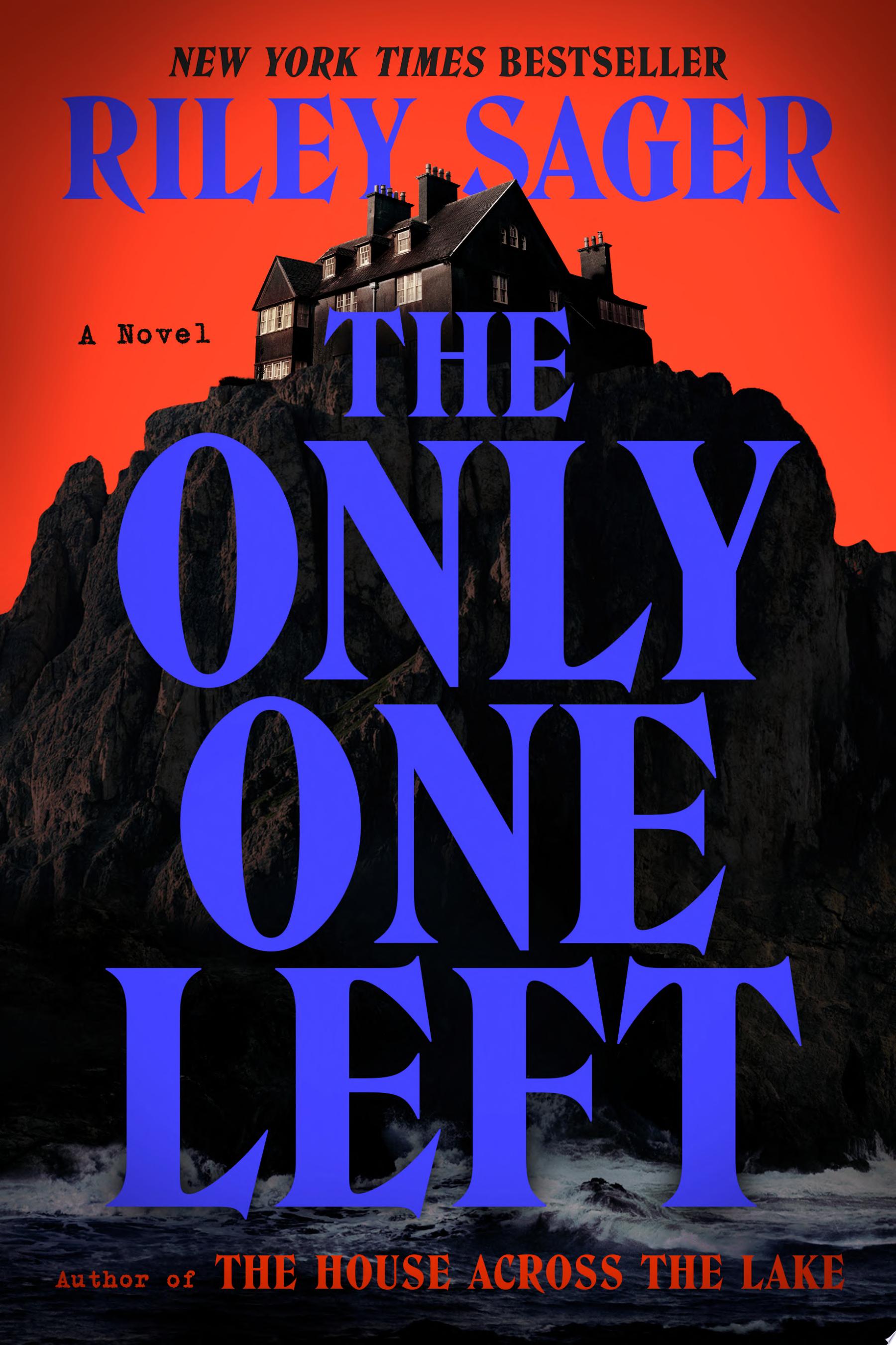 "The Only One Left" by Riley Sager