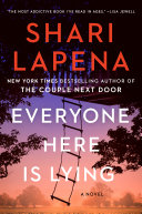 "Everyone Here Is Lying" by Shari Lapena