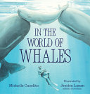 "In the World of Whales" by Michelle Cusolito