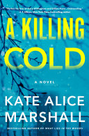 "A Killing Cold" by Kate Alice Marshall