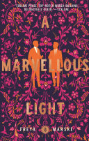 "A Marvellous Light" by Freya Marske