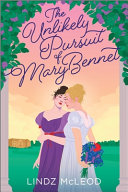 "The Unlikely Pursuit of Mary Bennet" by Lindz McLeod