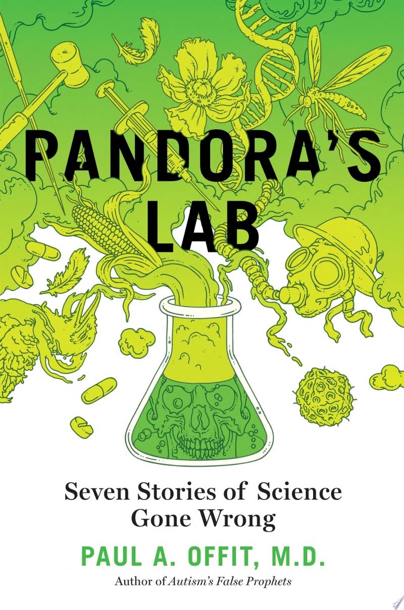 "Pandora's Lab" by Paul A. Offit