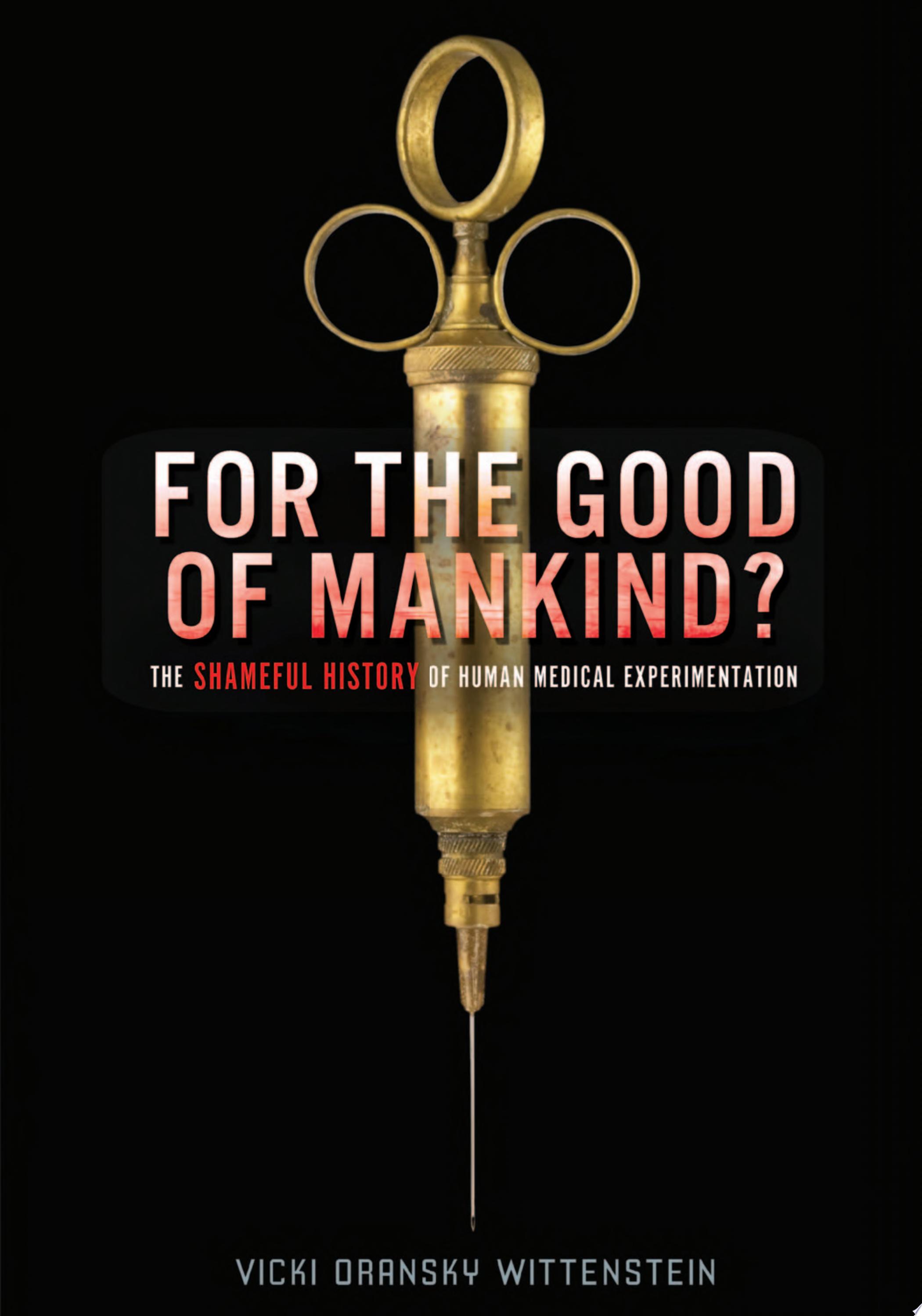 "For the Good of Mankind?" by Vicki Oransky Wittenstein