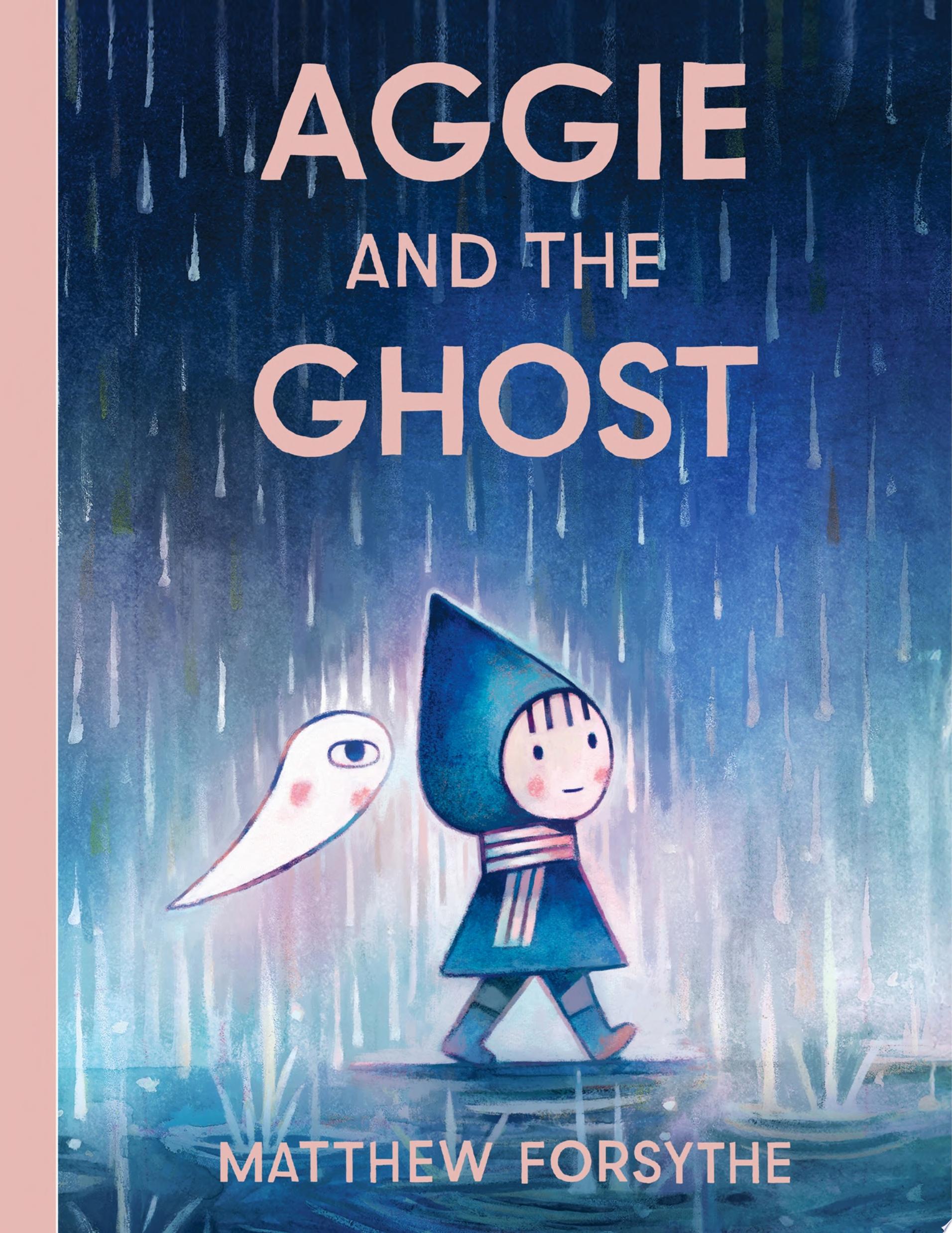 "Aggie and the Ghost" by Matthew Forsythe