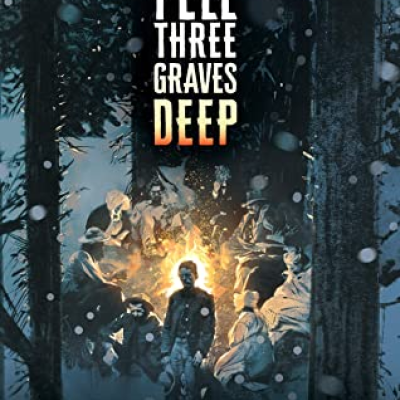 The Snow Fell Three Graves Deep