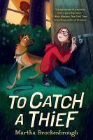 To Catch a Thief by Martha Brockenbrough