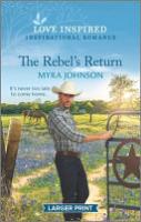 Cover image for The Rebel's Return: An Uplifting Inspirational Romance