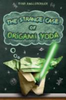 Cover image for The Strange Case of Origami Yoda