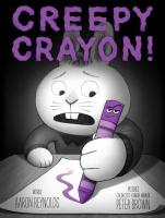 Creepy Crayon by Aaron Reynolds