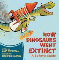 How Dinosaurs Went Extinct by Ame Dyckman