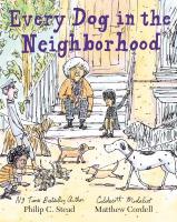 Every Dog in the Neighborhood by Phillip Christian Stead