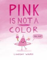 Pink is Not a Color