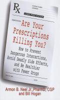 Are your prescriptions killing you? by Armon B. Neel
