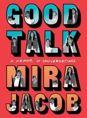 Good Talk: A Memoir in Conversations