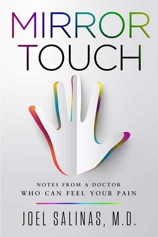 Mirror Touch: Notes from a Doctor Who Can Feel Your Pain