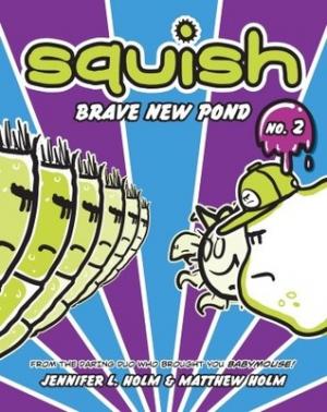 Brave New Pond (Squish #2)