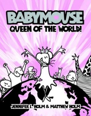 Queen of the World (Babymouse #1)