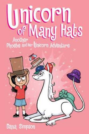 Unicorn of Many Hats: Another Phoebe and Her Unicorn Adventures Volume 7